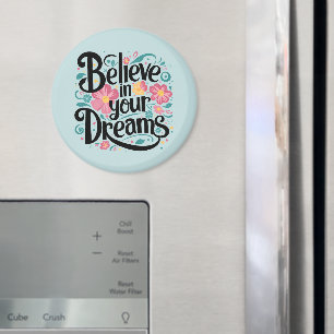 Tro på din drömmares Blommigt Whimsical Art Magnet