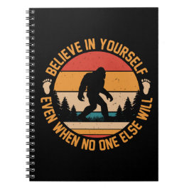 Tro på din egen Bigfoot Black Anteckningsbok