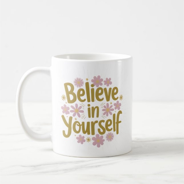 Tro på din egen Blommigt Motivering Kaffemugg (Vänster)