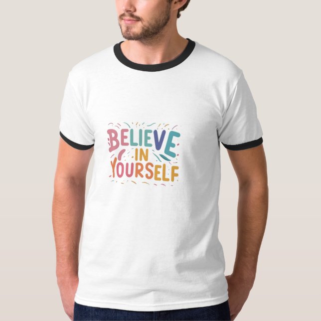 Tro på din egen grundläggande Ringer T-Shirt (Framsida)