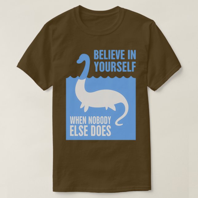 Tro på din egen Loch Ness MonsterTShirt T Shirt (Design framsida)