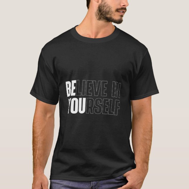 Tro på din egen motivation att citera inspiration t shirt (Framsida)