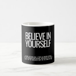 Tro på din inspirationsinriktade citat Mugg
