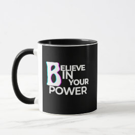 Tro på din kraft Självförtroende Motivation Mugg