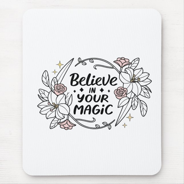 Tro på din magi - Ro & Lilies Typografi Musmatta (Framsidan)