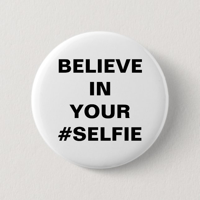 Tro på din #Selfie Rolig Knapp (Framsida)