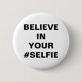 Tro på din #Selfie Rolig Knapp
