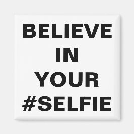 Tro på din #Selfie Rolig Magnet