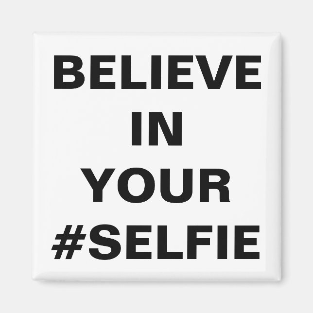 Tro på din #Selfie Rolig Magnet (Framsidan)