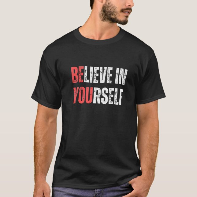 Tro på dina egna positiva meddelandecitat t shirt (Framsida)