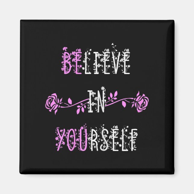 Tro på ditt eget positiva budskap inspirerande magnet (Framsidan)