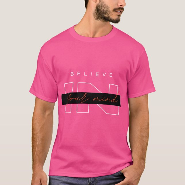 Tro på ditt sinne T-shirt (Framsida)