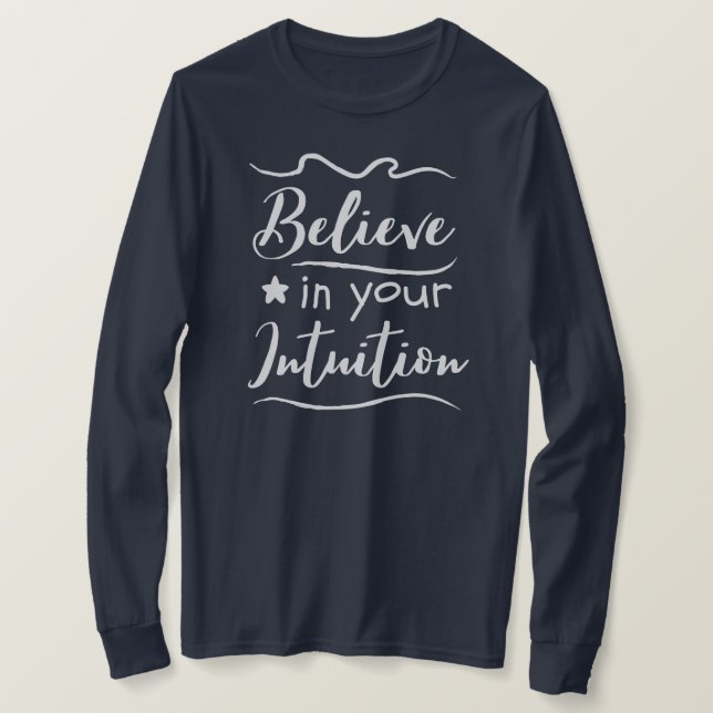 Tro på en positiv tankeställare för din institutio t shirt (Design framsida)