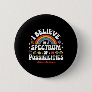 Tro på ett spektrum av möjligheter Autism Awar Knapp