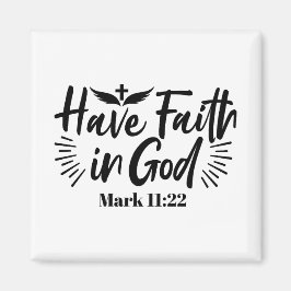Tro på Gud 11:22 inspirationsoffert Magnet