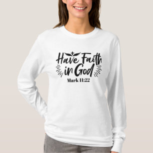 Tro på Gud 11:22 inspirationsoffert T Shirt