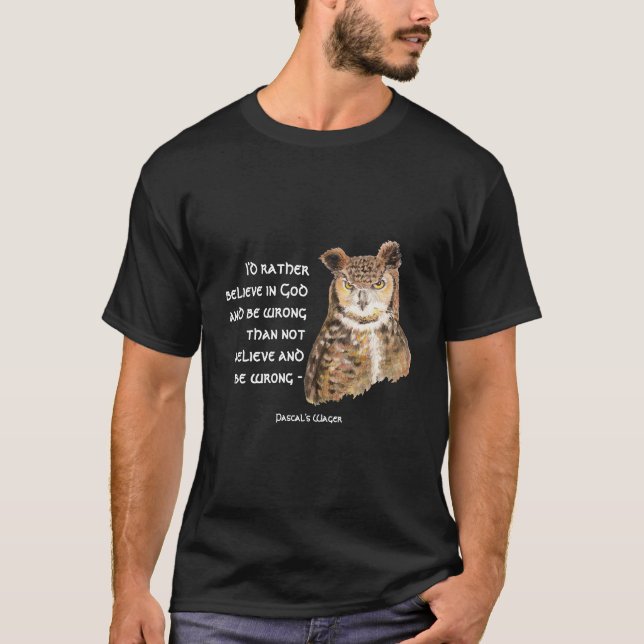 Tro på Gud, Pascal Wager, Wise Uggla Quote Tee (Framsida)