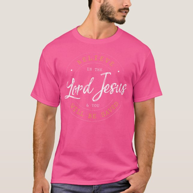 Tro på Herren Jesus och din besparade kristna T Shirt (Framsida)