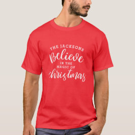 Tro på julfamiljens magiska matchning t shirt