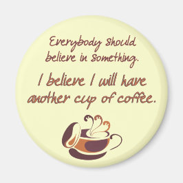 Tro på kaffe magnet