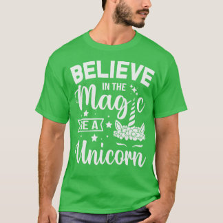 Tro på magi och var en enhörning t shirt
