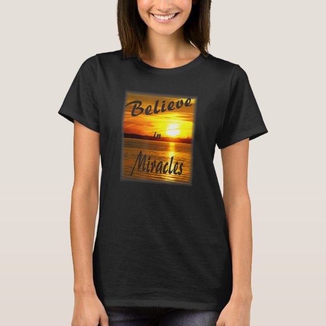 Tro på Miracles T Shirt (Framsida)