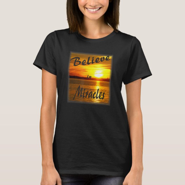 Tro på Miracles T Shirt (Framsida)