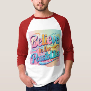Tro på möjligheterna: Vibrant inspiration T Shirt
