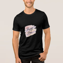 Tro På Över Rädsla – Modern Kristet Inspirerande D T Shirt