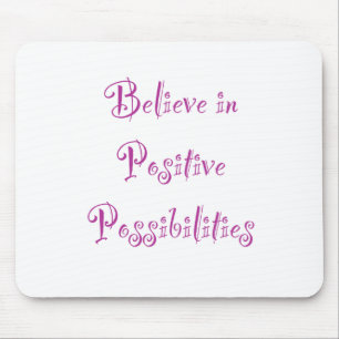 Tro på positiva möjligheter musmatta
