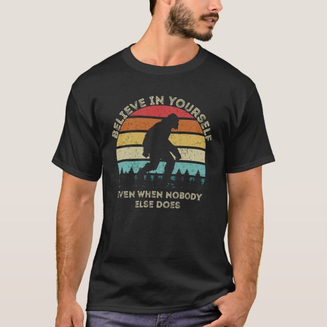tro på sig själv även när ingen annan t shirt (Framsida)