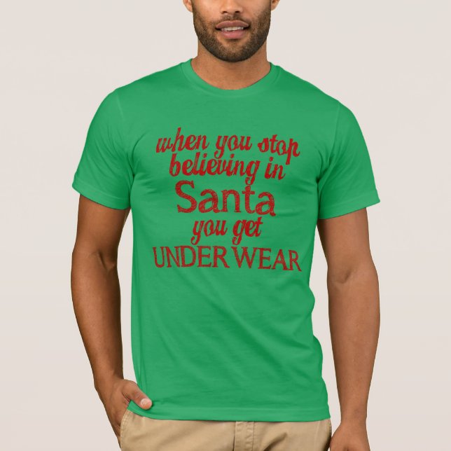 Tro på tomten eller få underkläder t shirt (Framsida)
