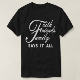 Tro Vänner Familj Säger Det Allt T Shirt