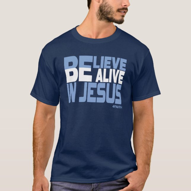 Tro, var levande i Jesus T Shirt (Framsida)
