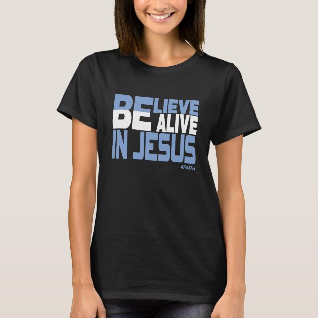 Tro, var levande i Jesus T Shirt (Framsida)
