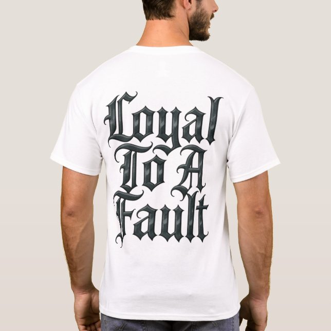 Trogen till det yttersta t shirt (Baksida)