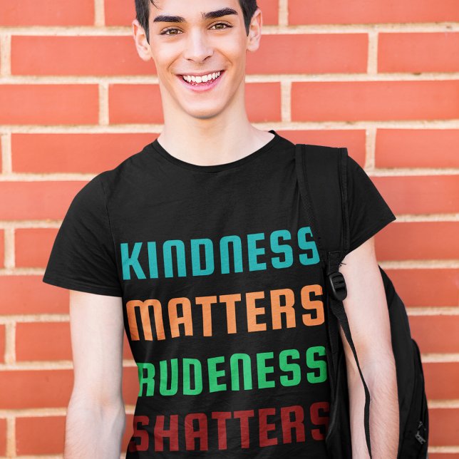 Tröghet/Rudeness Shatters Positive Mind T Shirt (Skapare uppladdad)