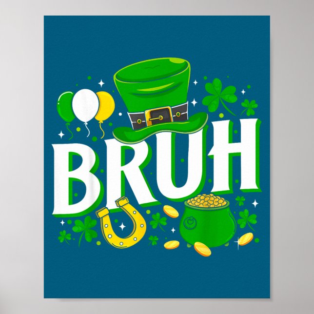 Tröja Bruh St Patrick's Day Irländsk Poster (Framsidan)