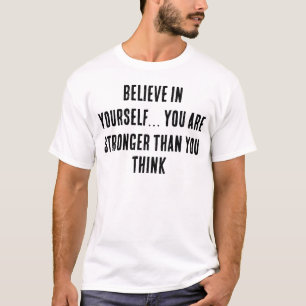 Troja i dig själv Inspirerande Citat T-Shirt
