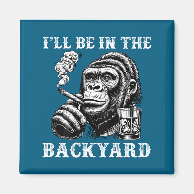 Tröja Jag Bakgård Cigarrr Bourbon Humor Magnet (Framsidan)