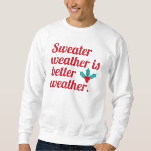 Tröja Väder Är Bättre Väder Lång Ärmad Tröja