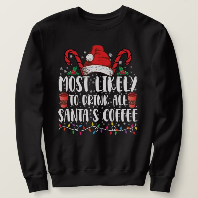 Troligast att dricka all tomtens kaffe jul lång ärmad tröja (Design framsida)