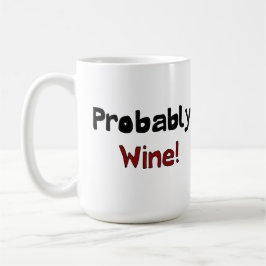 Troligen Vin Funny Drinkware Mugg