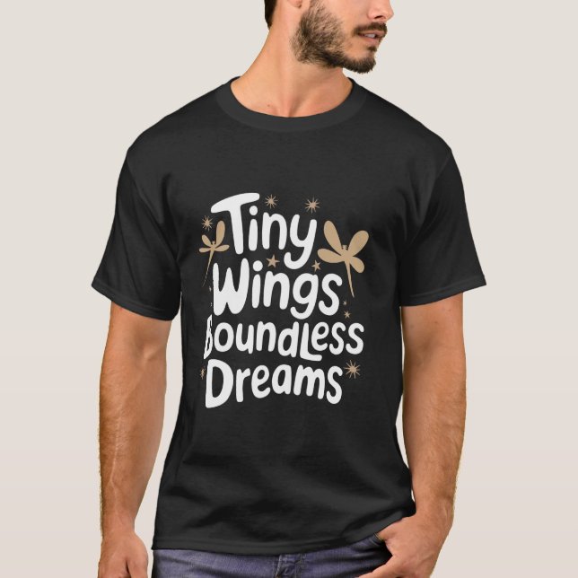 Trollslända Små Vingar Obegränsade Drömmar T Shirt (Framsida)