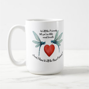 Trollsländor vänskap citat rolig BFF gammal senil Kaffemugg