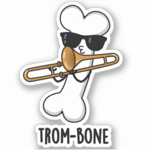 Trom-bone Funny Music Trombone Pun Klistermärken