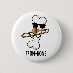 Trom-bone Funny Music Trombone Pun Knapp