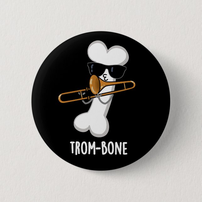 Trom-bone Funny Music Trombone Pun Mörk BG Knapp (Framsida)
