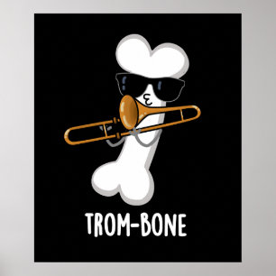 Trom-bone Funny Music Trombone Pun Mörk BG Poster