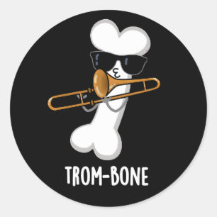 Trom-bone Funny Music Trombone Pun Mörk BG Runt Klistermärke